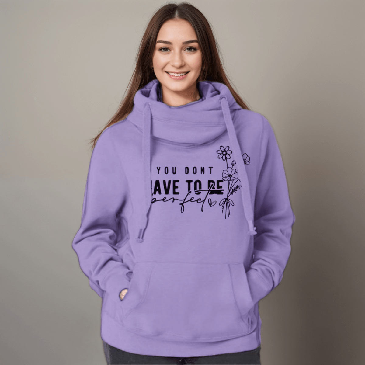 “You Don’t Have to Be Perfect” Cowl-Neck Hoodie - FullFab