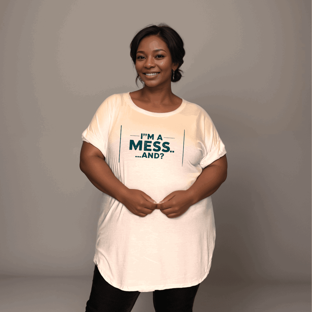 I'M A MESS DIPPED HEM T-SHIRT - FullFab