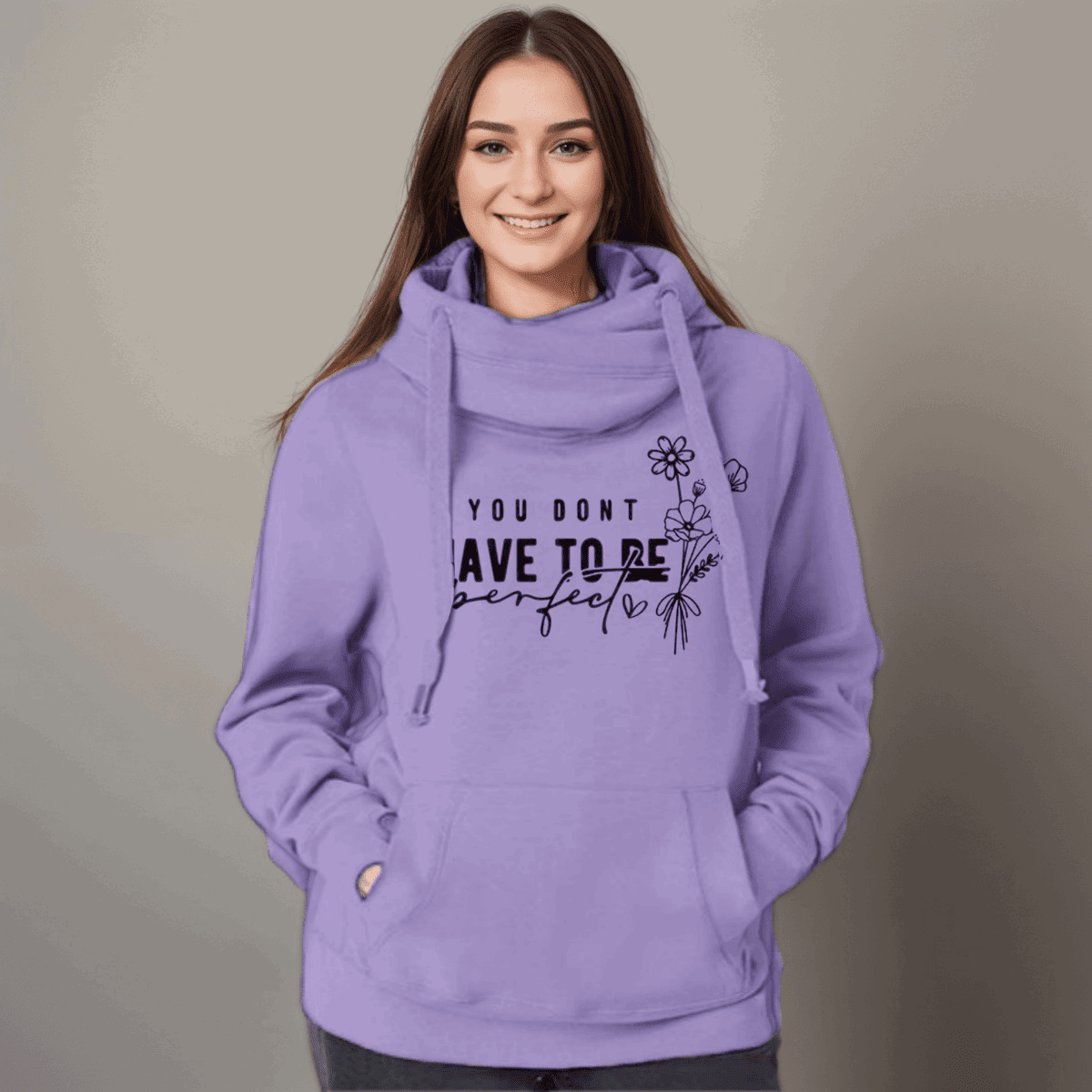 “You Don’t Have to Be Perfect” Cowl-Neck Hoodie - FullFab