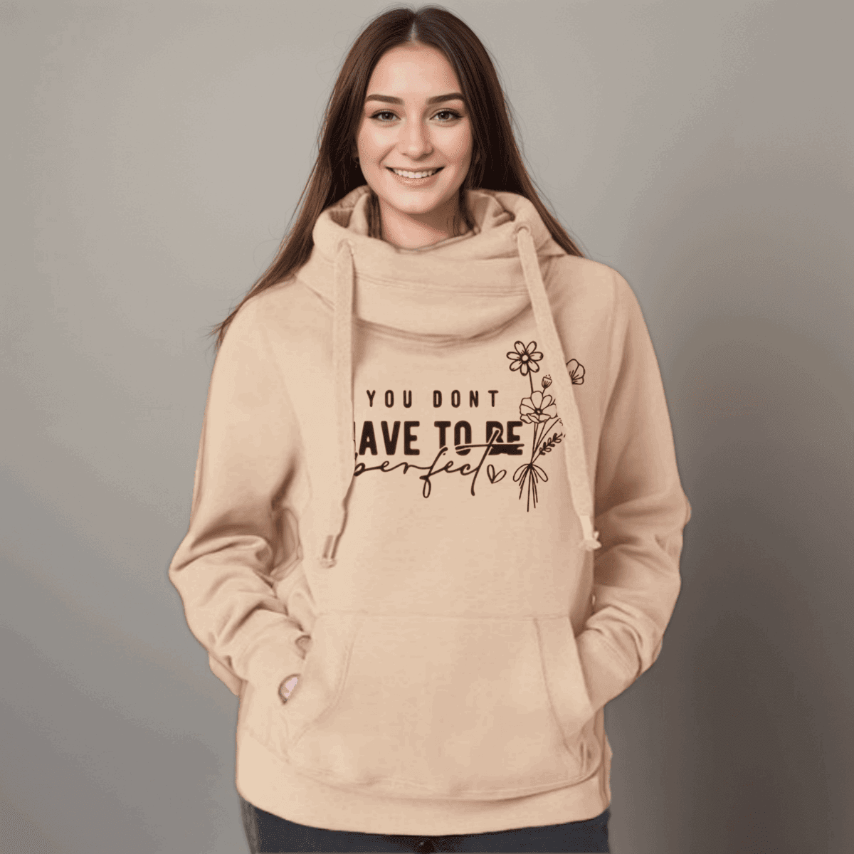 “You Don’t Have to Be Perfect” Cowl-Neck Hoodie - FullFab